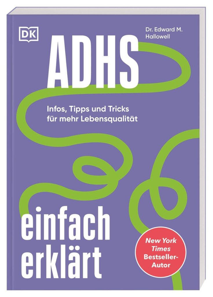 Cover des Buches ADHS-einfach erklärt von Dr. Edward M. Hallowell ISBN:  978-3831048588 